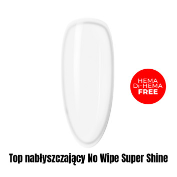 Top nabłyszczający No Wipe Super Shine Nieprzyjmujący Pigmentów HEMA/Di-HEMA Free 1kg