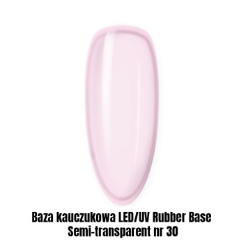 Baza kauczukowa LED/UV Rubber Base Semi-transparent nr 30 1kg