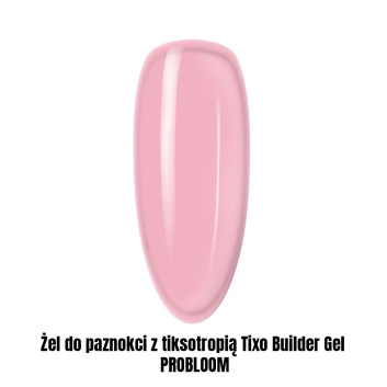 Żel do paznokci z tiksotropią Tixo Builder Gel PROBLOOM 1kg